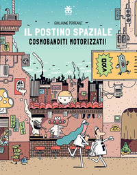 POSTINO SPAZIALE - COSMOBANDITI MOTORIZZATI