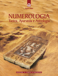 NUMEROLOGIA TANTRA AYURVEDA E ASTROLOGIA