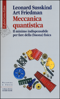 MECCANICA QUANTISTICA - IL MINIMO INDISPENSABILE PER FARE DELLA BUONA FISICA