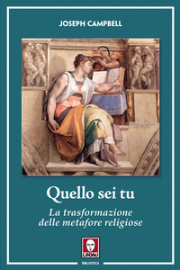 QUELLO SEI TU - LA TRASFORMAZIONE DELLE METAFORE RELIGIOSE