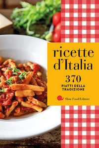 RICETTE D\'ITALIA - 370 PIATTI DELLA TRADIZIONE