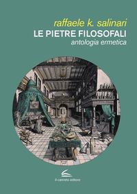 PIETRE FILOSOFALI - ANTOLOGIA ERMETICA