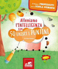 ALLENIAMO L\'INTELLIGENZA CON 50 UNISCI I PUNTINI