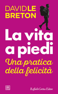 VITA A PIEDI - UNA PRATICA DELLA FELICITA\'