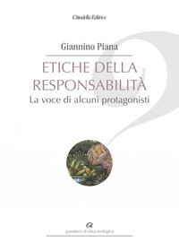 ETICHE DELLA RESPONSABILITA\' - LA VOCE DI ALCUNI PROTAGONISTI di PIANA GIANNINO