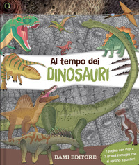 AL TEMPO DEI DINOSAURI