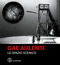 GAE AULENTI - LO SPAZIO SCENICO