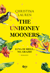 THE UNHONEYMOONERS - LUNA DI MIELE NO GRAZIE !