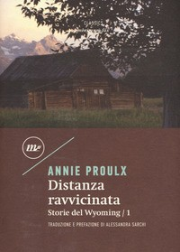 DISTANZA RAVVICINATA - STORIE DEL WYOMING 1 di PROULX ANNIE