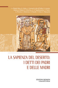 SAPIENZA DEL DESERTO - I DETTI DEI PADRI E DELLE MADRI - ATTI DEL XXIX CONVEGNO ECUMENICO