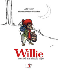 WILLIE - STORIA DI UN PICCOLO TOPO