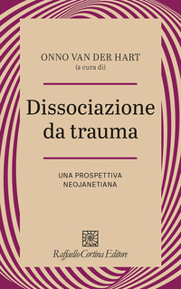 DISSOCIAZIONE DA TRAUMA - UNA PROSPETTIVA NEOJANETIANA