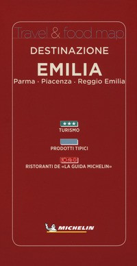 DESTINAZIONE EMILIA - PARMA PIACENZA REGGIO EMILIA
