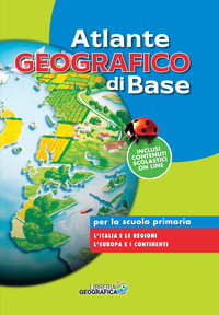 ATLANTE GEOGRAFICO DI BASE PER LA SCUOLA PRIMARIA