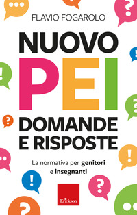 NUOVO PEI DOMANDE E RISPOSTE - LA NORMATIVA PER GENITORI E INSEGNANTI