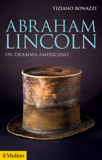 ABRAHAM LINCOLN - UN DRAMMA AMERICANO