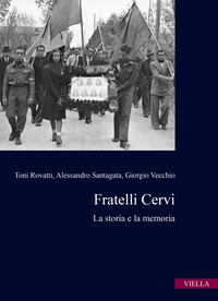 FRATELLI CERVI - LA STORIA E LA MEMORIA