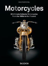 MOTORCYCLES - 50 ULTIMATE COLLECTOR MOTORCYCLES FROM THE 1890S TO THE PRESENT