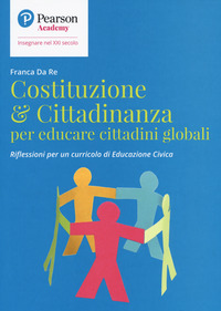 COSTITUZIONE E CITTADINANZA PER EDUCARE CITTADINI GLOBALI