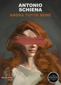 ANDRA\' TUTTO BENE di SCHIENA ANTONIO ROSSI A. (CUR.)