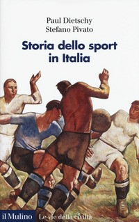 STORIA DELLO SPORT IN ITALIA di DIETSCHY P. - PIVATO S.