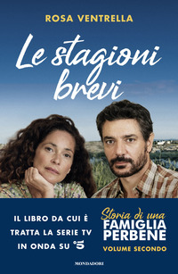 STAGIONI BREVI - STORIA DI UNA FAMIGLIA PERBENE 2