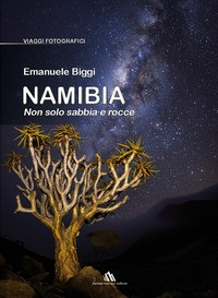 NAMIBIA - NON SOLO SABBIA E ROCCE di BIGGI EMANUELE