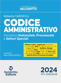 CODICE AMMINISTRATIVO 2024 DISCIPLINA SOSTANZIALE PROCESSUALE E SETTORI SPECIALI