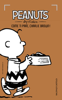 PEANUTS - COME TI PARE CHARLIE BROWN !