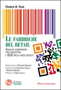 FABBRICHE DEL RETAIL - ANALISI COMPARATA TRA INDUSTRIA E GDO NELLA WEB SOCIETY