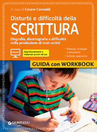 DISTURBI E DIFFICOLTA\' DELLA SCRITTURA - DISGRAFIA DISORTOGRAFIA E DIFFICOLTA\' NELLA PRODUZIONE DI