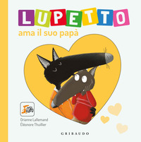 LUPETTO AMA IL SUO PAPA\'