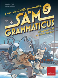 MINI GIALLI DELLA GRAMMATICA 5 - SAM GRAMMATICUS RAPIMENTO DI DOLORES PANTHER