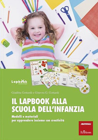 LAPBOOK ALLA SCUOLA DELL\'INFANZIA - MODELLI E MATERIALI PER APPRENDERE INSIEME CON CREATIVIT