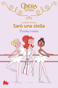 SARO\' UNA STELLA - PICCOLA RIBELLE