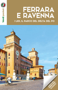 FERRARA E RAVENNA - I LIDI IL PARCO DEL DELTA DEL PO