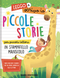 PICCOLE STORIE - PER PICCOLI LETTORI IN STAMPATELLO MAIUSCOLO