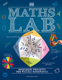 MATHS LAB - INGEGNOSI PROGETTI PER PICCOLI MATEMATICI