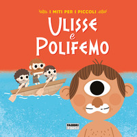 ULISSE E POLIFEMO - I MITI PER I PICCOLI