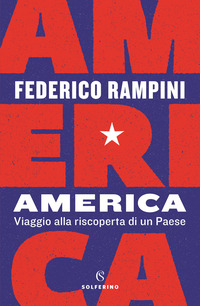 AMERICA - VIAGGIO ALLA RISCOPERTA DI UN PAESE