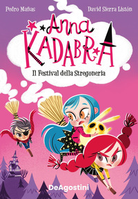 ANNA KADABRA IL FESTIVAL DELLA STREGONERIA