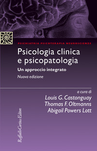 PSICOLOGIA CLINICA E PSICOPATOLOGIA - UN APPROCCIO INTEGRATO