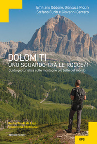 DOLOMITI UNO SGUARDO TRA LE ROCCE 1 GUIDA GEOTURISTICA SULLE MONTAGNE PIU\' BELLE DEL MONDO