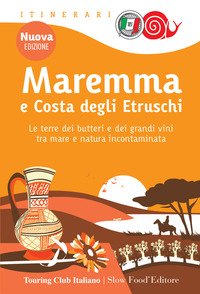 MAREMMA E COSTA DEGLI ETRUSCHI - LE TERRE DEI BUTTERI E DEI GRANDI VINI TRA MARE E NATURA - 2023