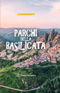 PARCHI DELLA BASILICATA - CON CARTA ESTRAIBILE - TOURING 2023