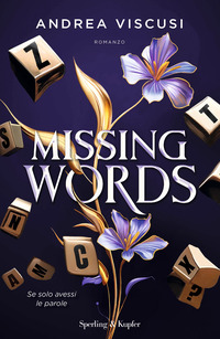 MISSING WORDS - SE SOLO AVESSI LE PAROLE