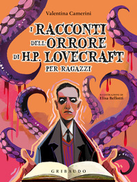 RACCONTI DELL\'ORRORE DI H. P. LOVECRAFT PER RAGAZZI