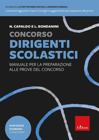 CONCORSO DIRIGENTI SCOLASTICI. MANUALE PER LA PREPARAZIONE ALLE PROVE DEL CONCORSO