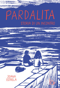 PARDALITA - STORIA DI UN INCONTRO