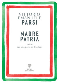 MADRE PATRIA - UN\'IDEA PER UNA NAZIONE DI ORFANI